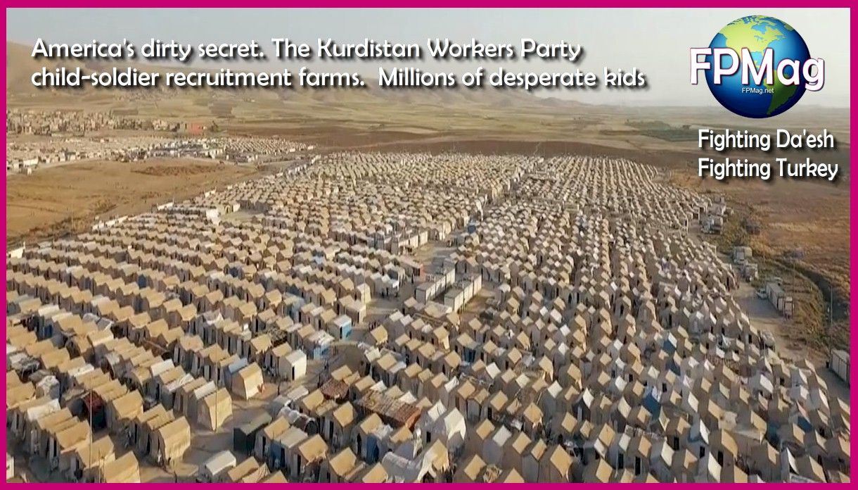 America's dirty secret. The Kurdistan Workers Party child-soldier recruitment farms. Millions of desperate kids 