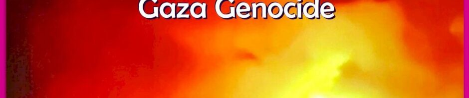 Gaza Genocide